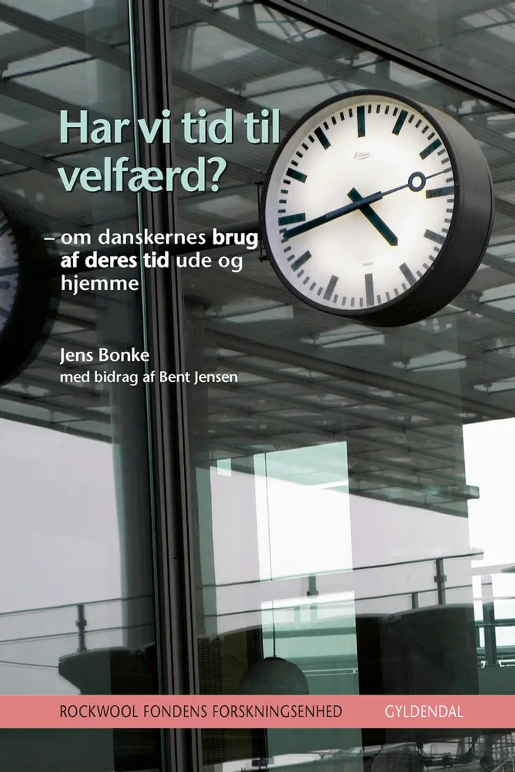 Har vi tid til velfærd? af Rockwool Fondens Forskningsenhed