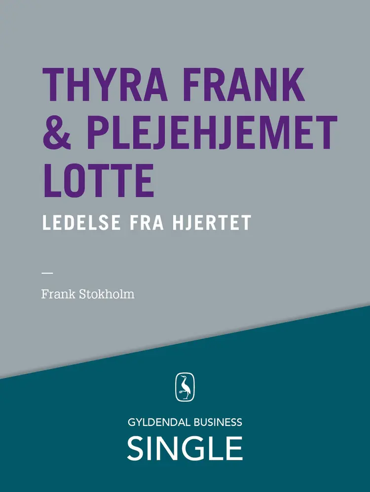 Thyra Frank & plejehjemmet Lotte af Mikael R. Lindholm