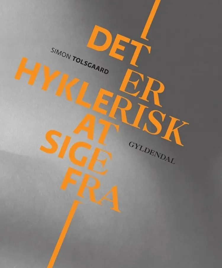 Det er hyklerisk at sige fra af Simon Tolsgaard
