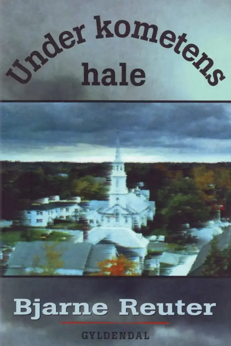 Under kometens hale af Bjarne Reuter