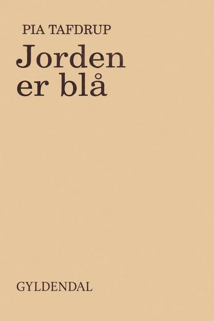 Jorden er blå af Pia Tafdrup