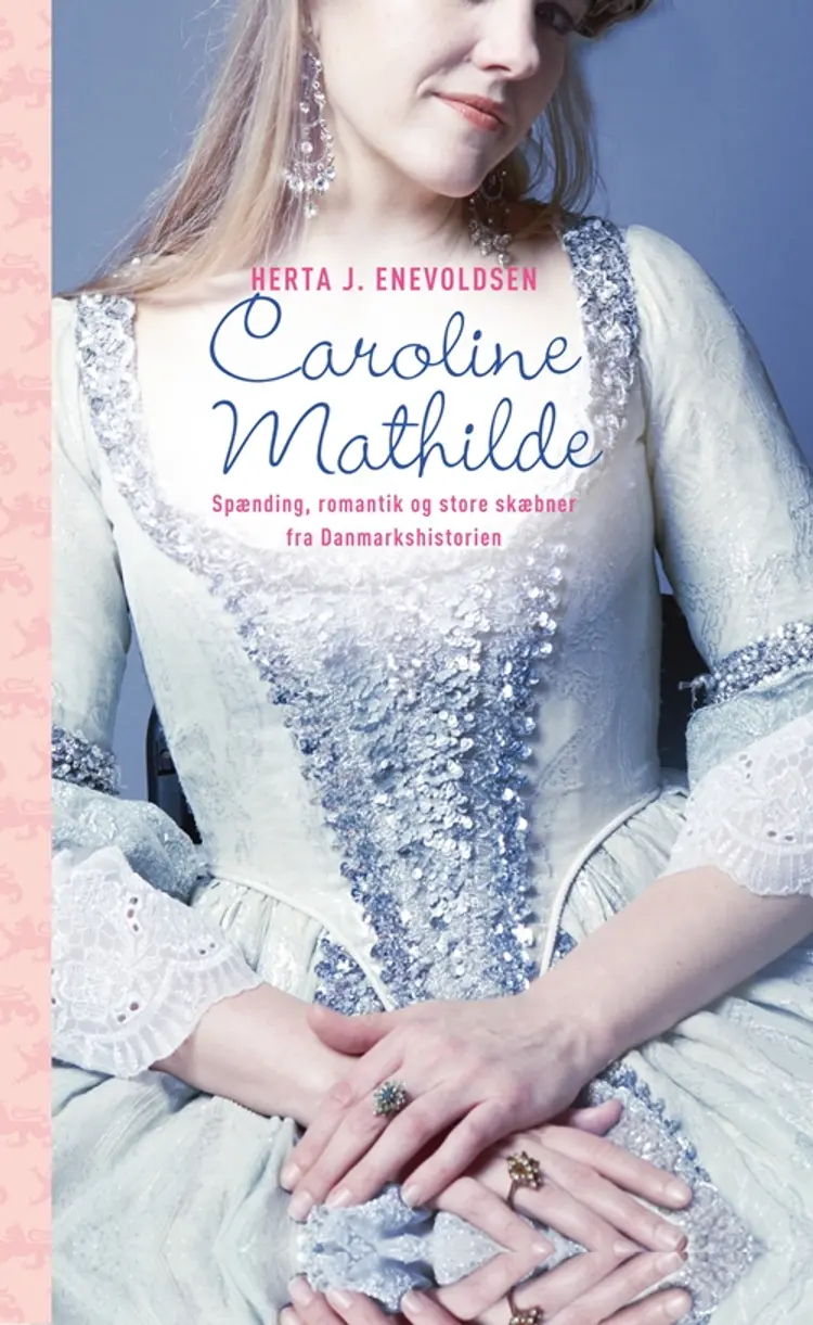 Caroline Mathilde af Herta J. Enevoldsen