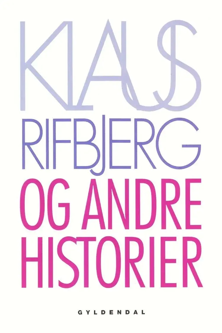 Og andre historier af Klaus Rifbjerg