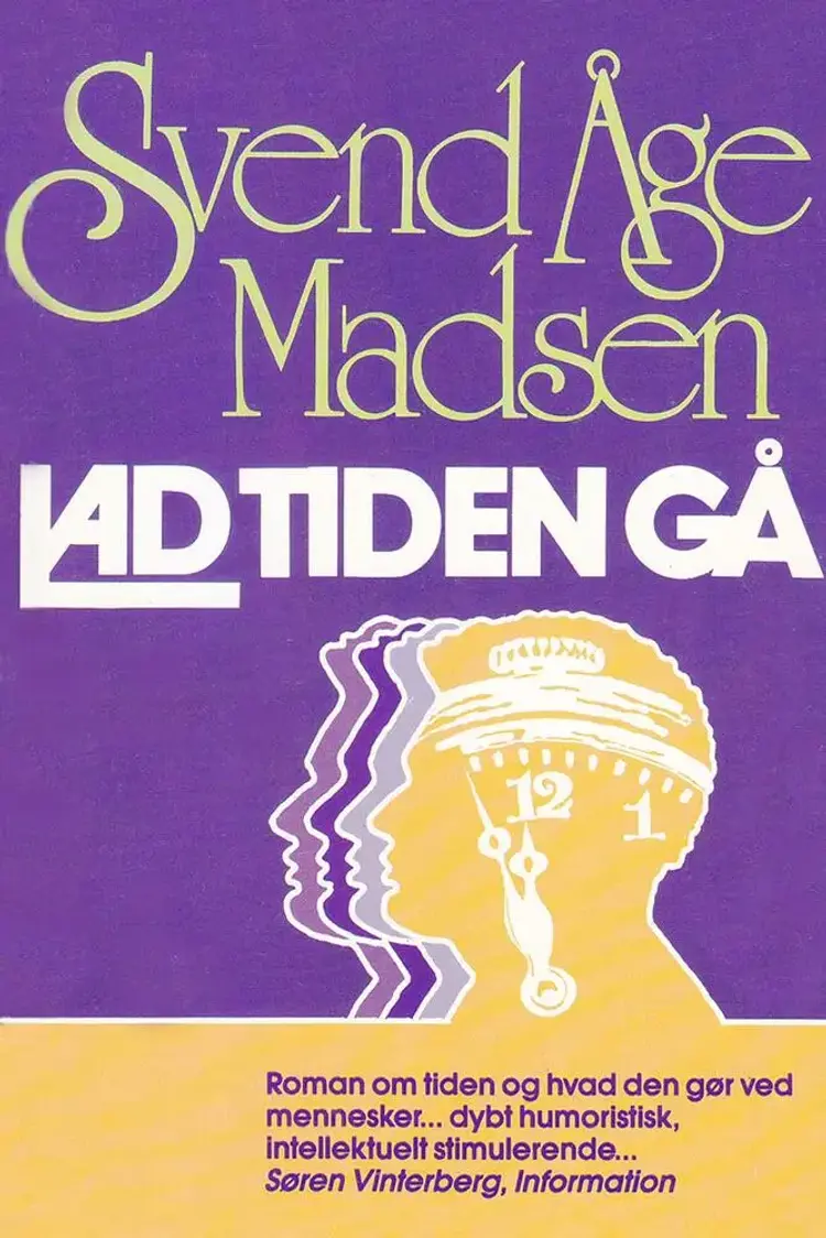Lad tiden gå af Svend Åge Madsen