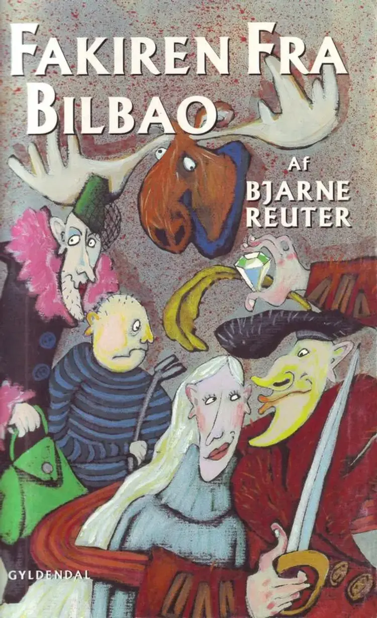 Fakiren fra Bilbao af Bjarne Reuter