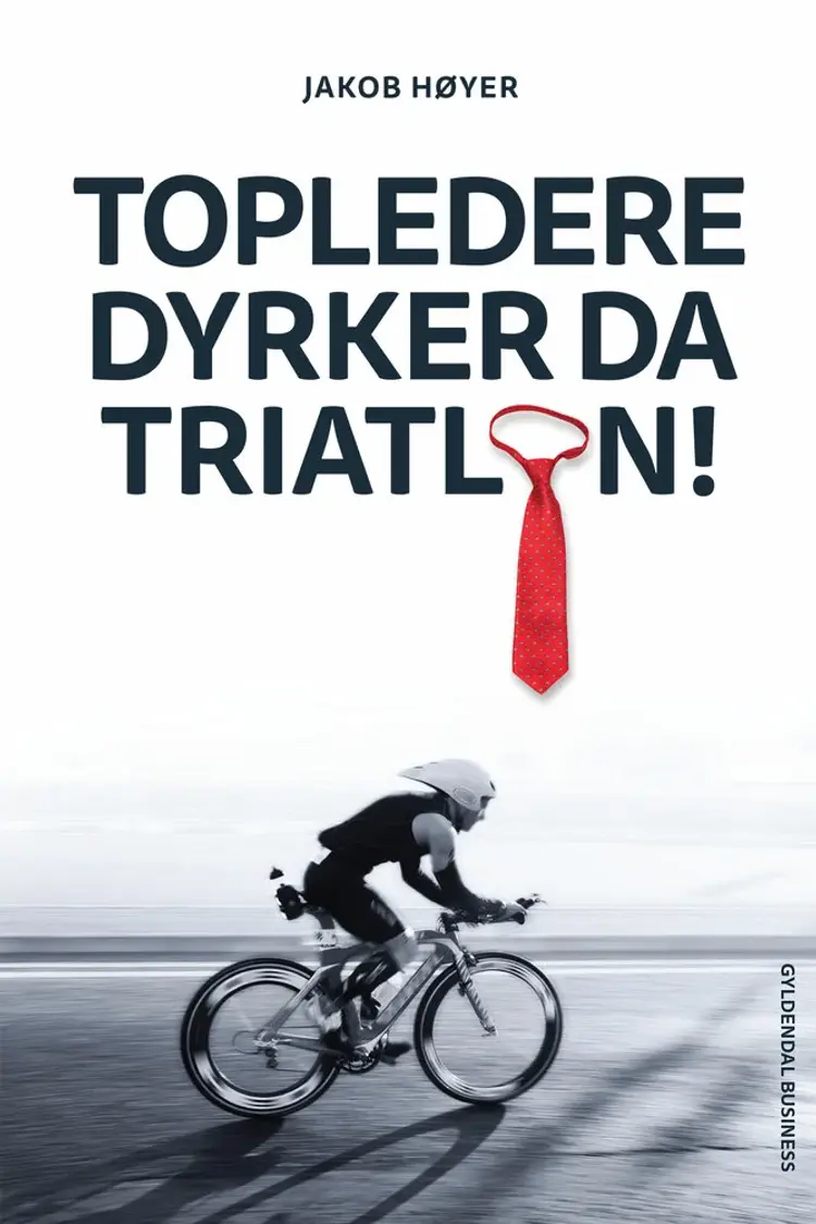 Topledere dyrker da triatlon! af Jakob Høyer