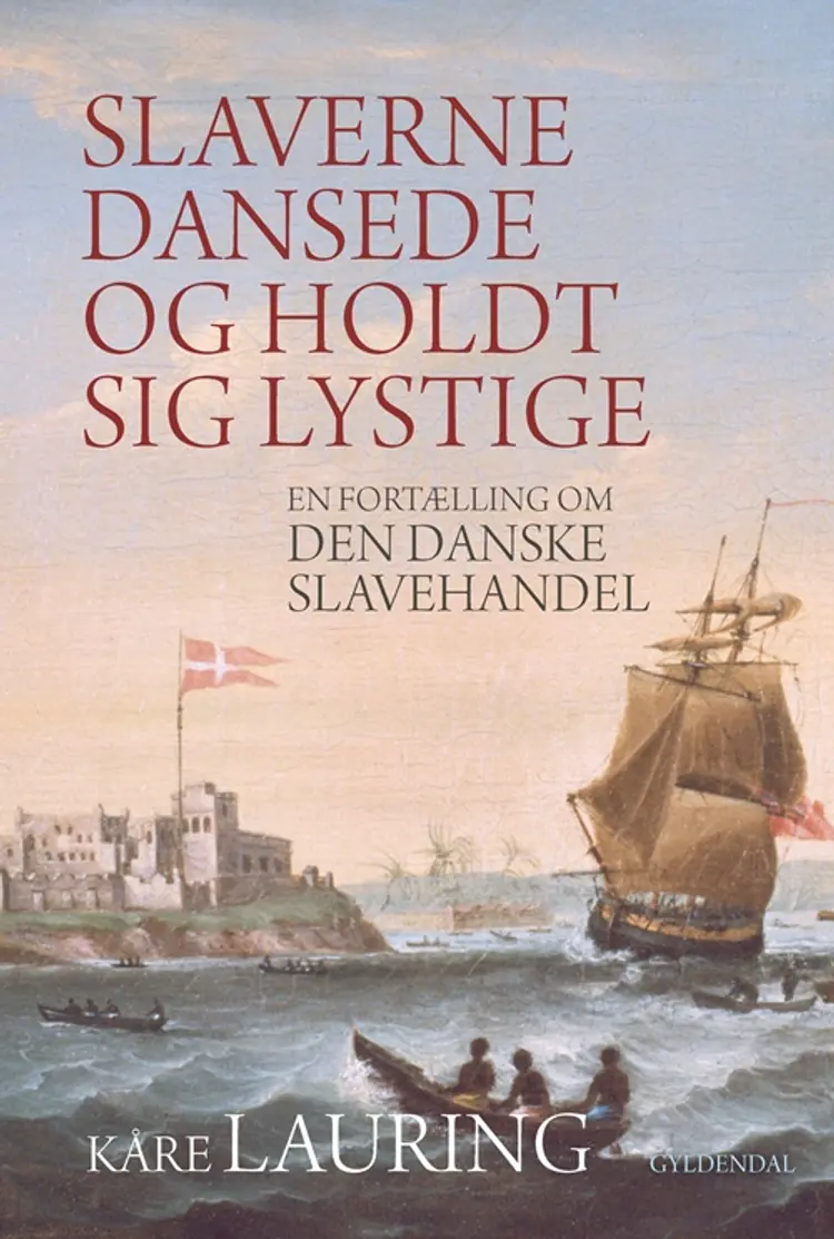 Slaverne dansede og holdt sig lystige af Kåre Lauring
