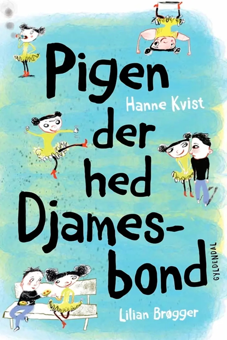 Pigen der hed Djamesbond af Hanne Kvist