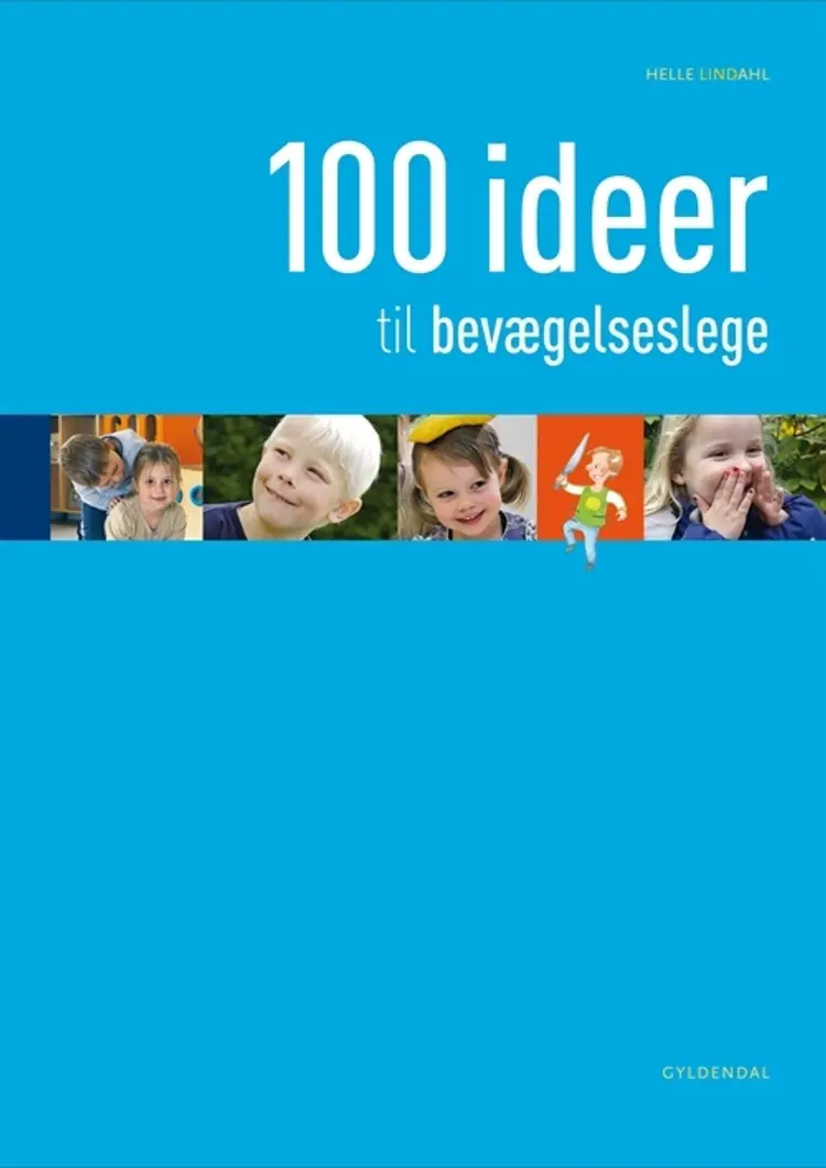 100 ideer til bevægelseslege af Anne-Li Engström