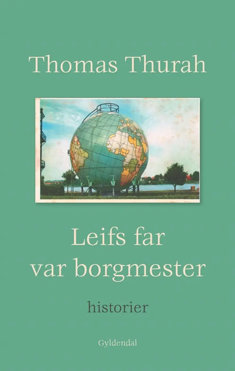 Leifs far var borgmester af Thomas Thurah