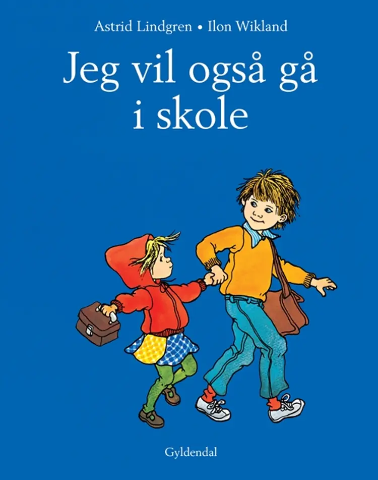 Jeg vil også gå i skole af Astrid Lindgren