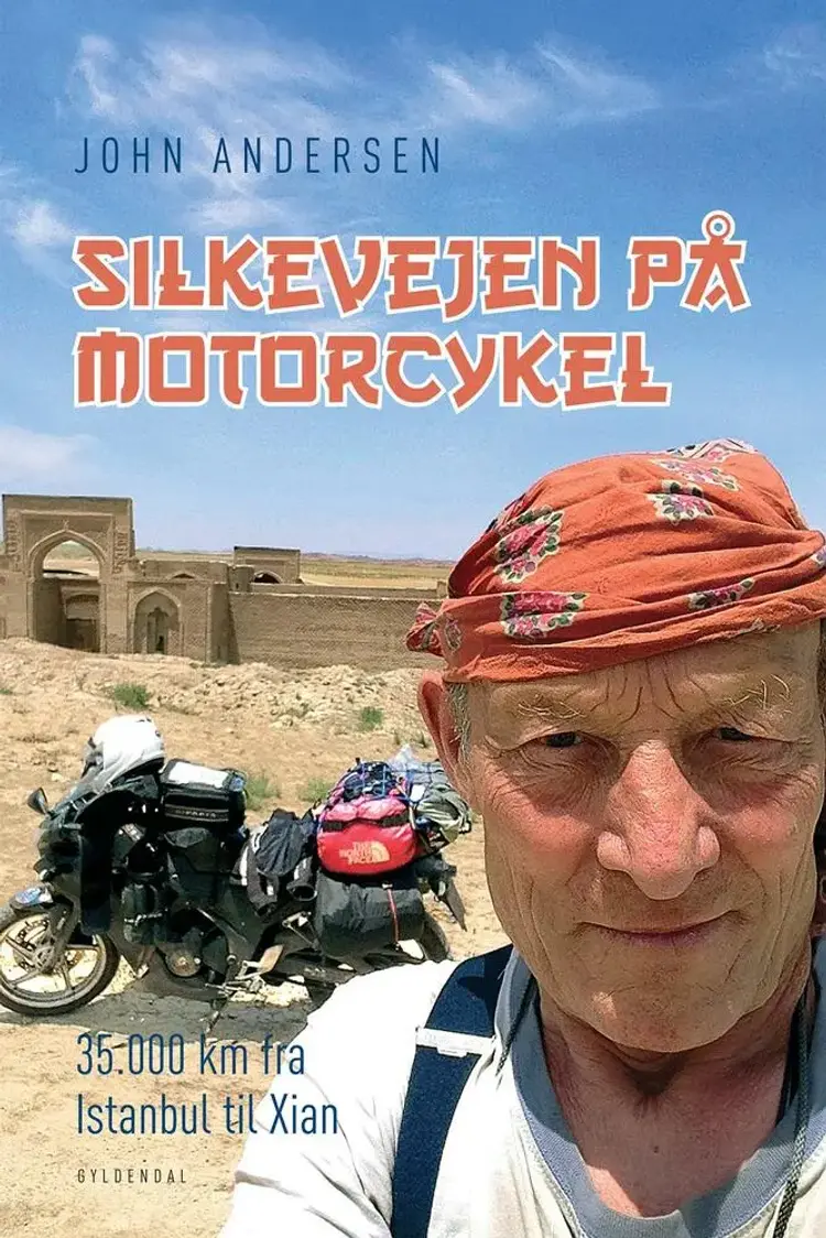 Silkevejen på motorcykel af John Andersen