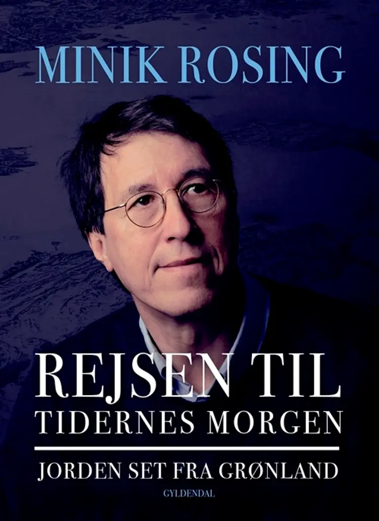 Rejsen til tidernes morgen af Minik Rosing