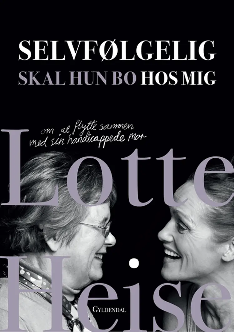 Selvfølgelig skal hun bo hos mig af Lotte Heise