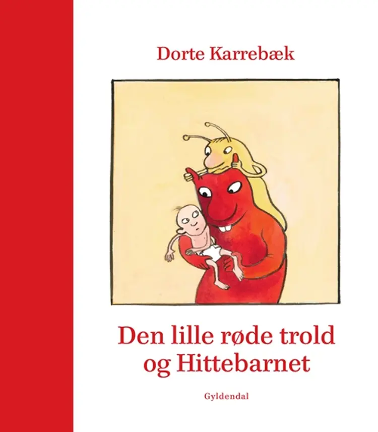 Den lille røde trold og Hittebarnet af Dorte Karrebæk