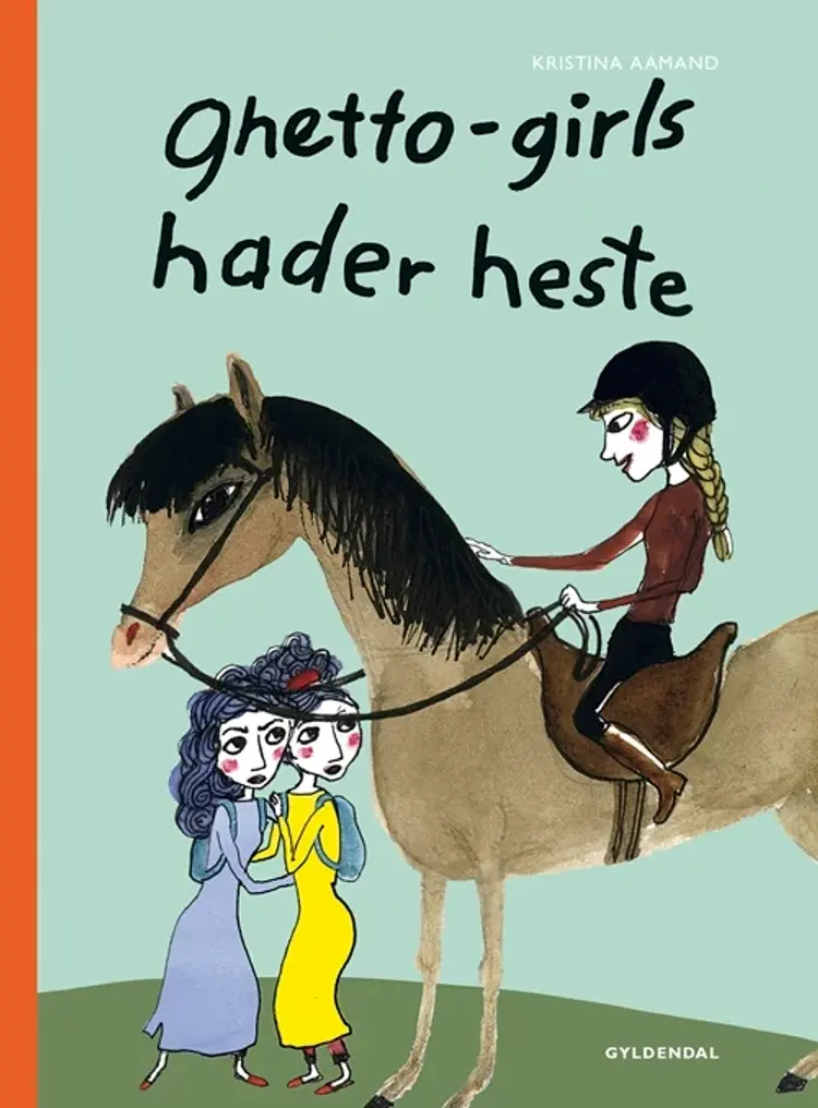 Ghetto-girls hader heste af Kristina Aamand