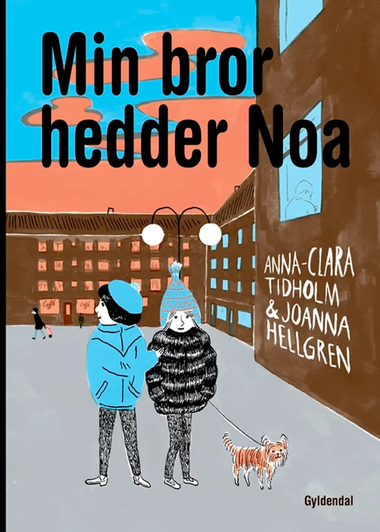 Min bror hedder Noa af Anna-Clara Tidholm