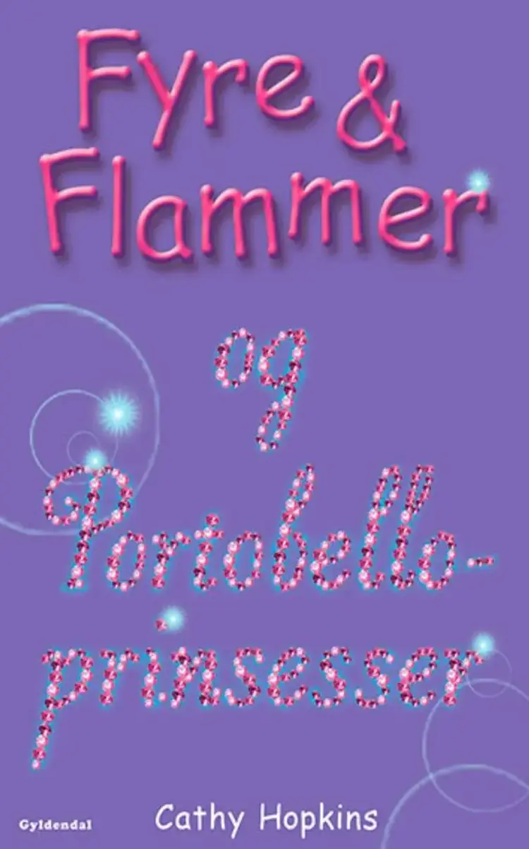 Fyre & flammer og Portobelloprinsesser af Cathy Hopkins