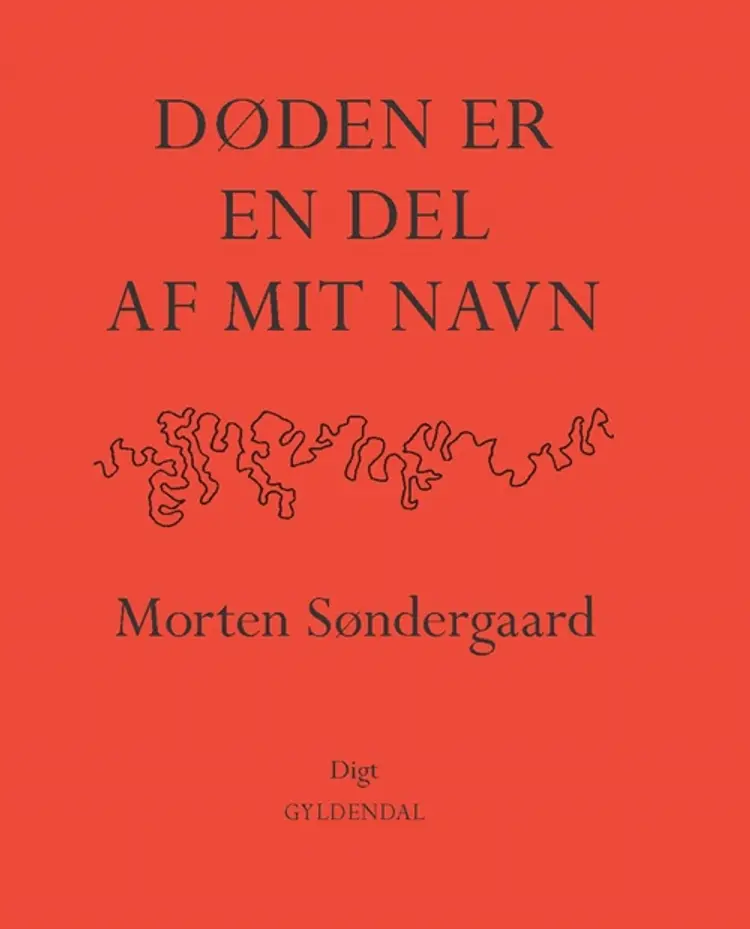 Døden er en del af mit navn af Morten Søndergaard