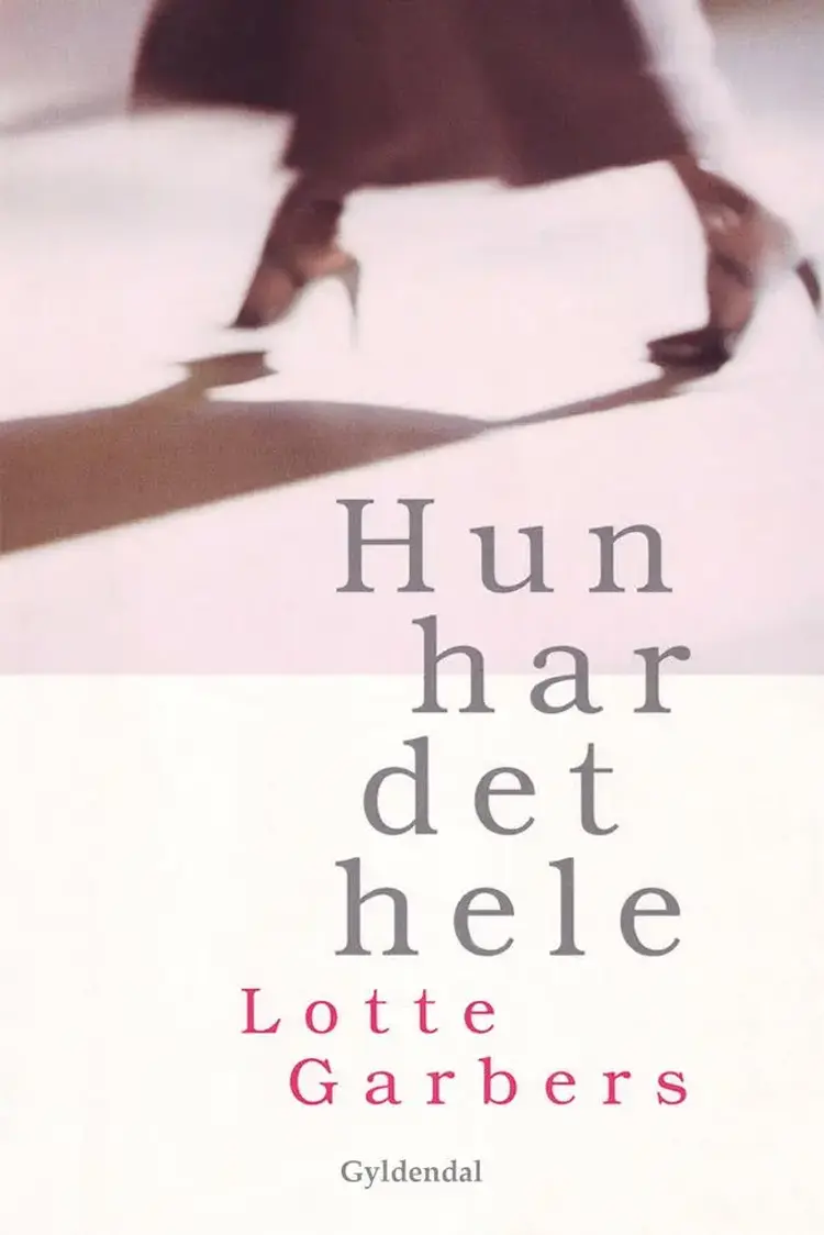 Hun har det hele af Lotte Garbers