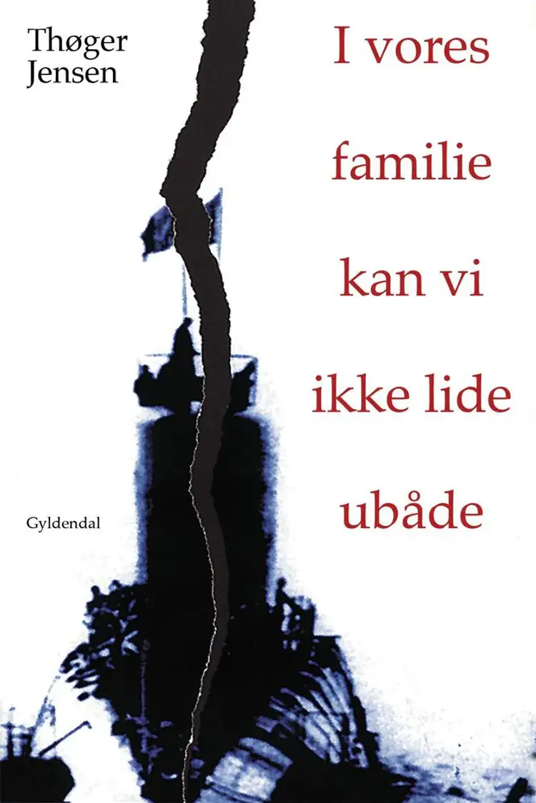 I vores familie kan vi ikke lide ubåde af Thøger Jensen