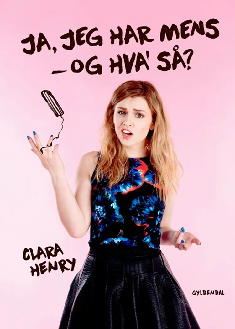 Ja, jeg har mens - og hva' så? af Clara Henry