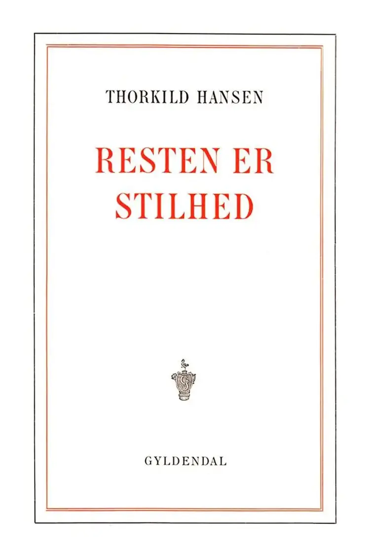 Resten er stilhed af Thorkild Hansen