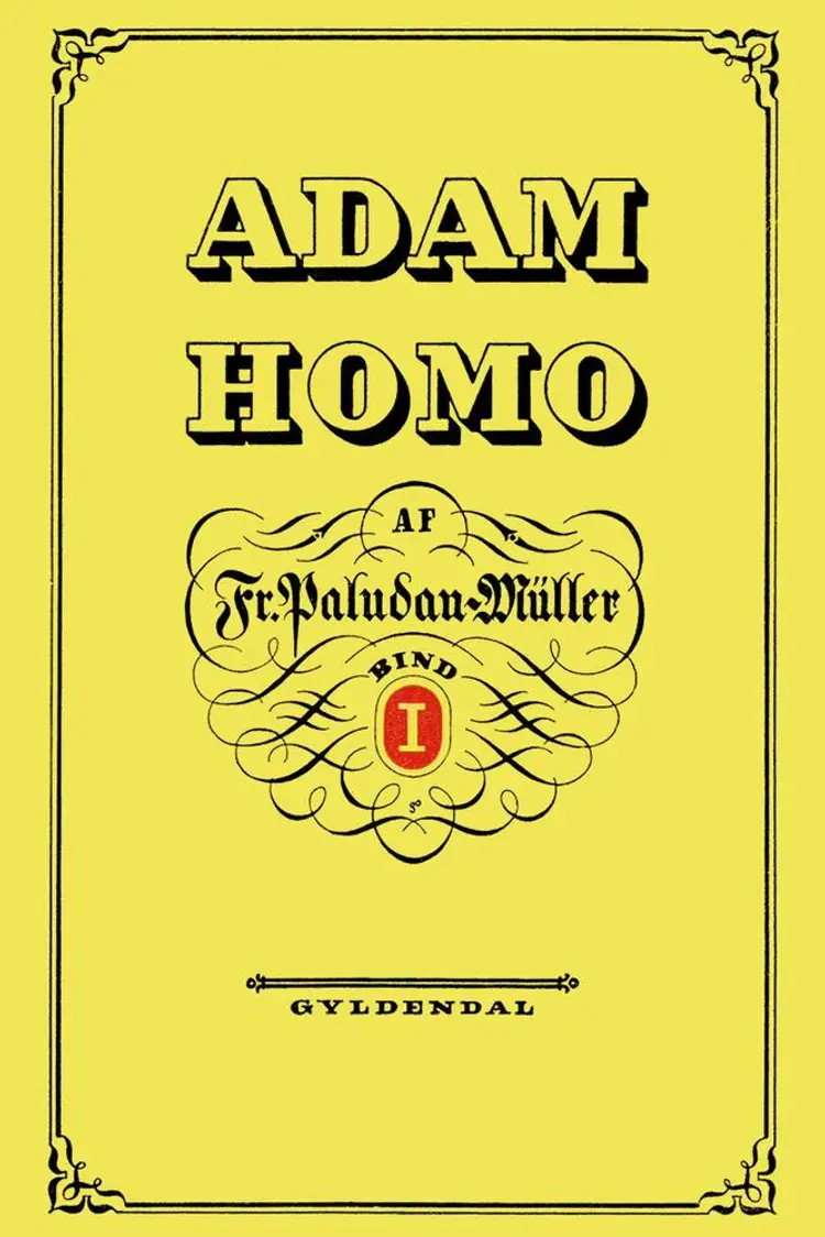 Adam Homo. Første Deel af Frederik Paludan-Müller