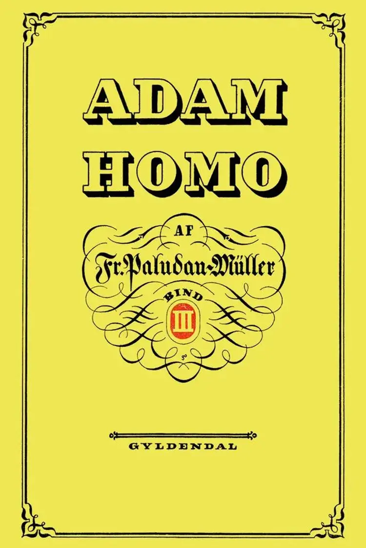 Adam Homo. Tredie Deel af Frederik Paludan-Müller