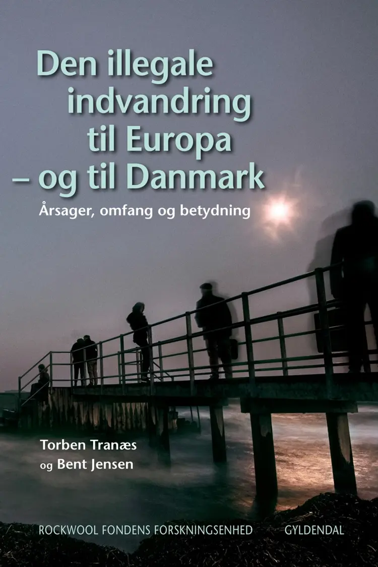 Den illegale indvandring til Europa - og til Danmark af Bent Jensen