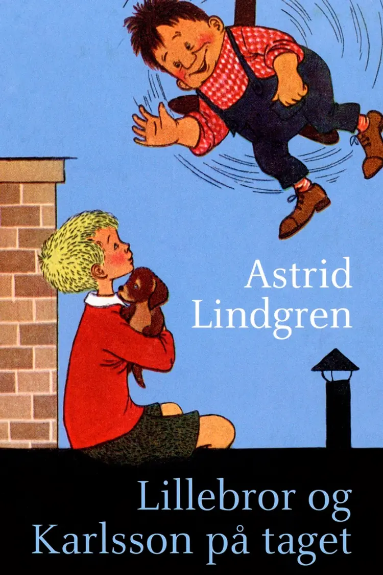 Lillebror og Karlsson på taget af Astrid Lindgren