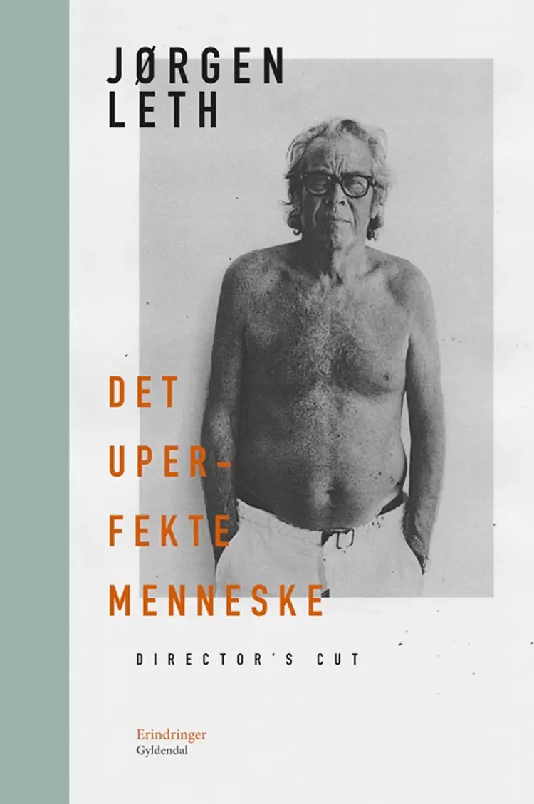 Det uperfekte menneske. Director's cut af Jørgen Leth