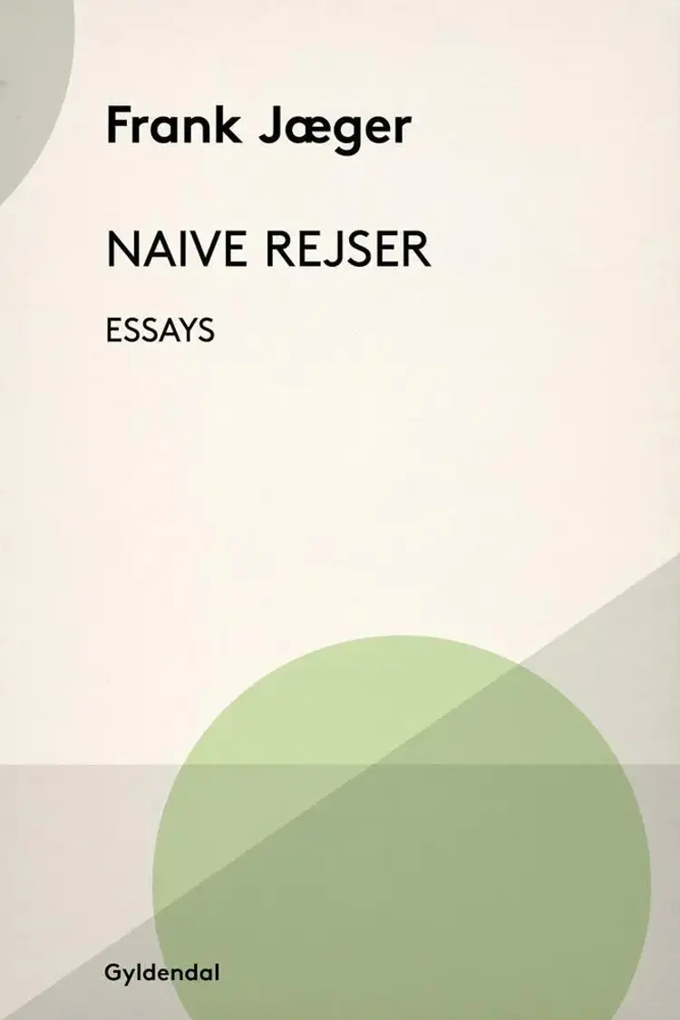 Naive Rejser af Frank Jæger