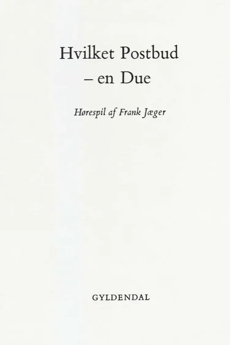 Hvilket postbud - en due af Frank Jæger