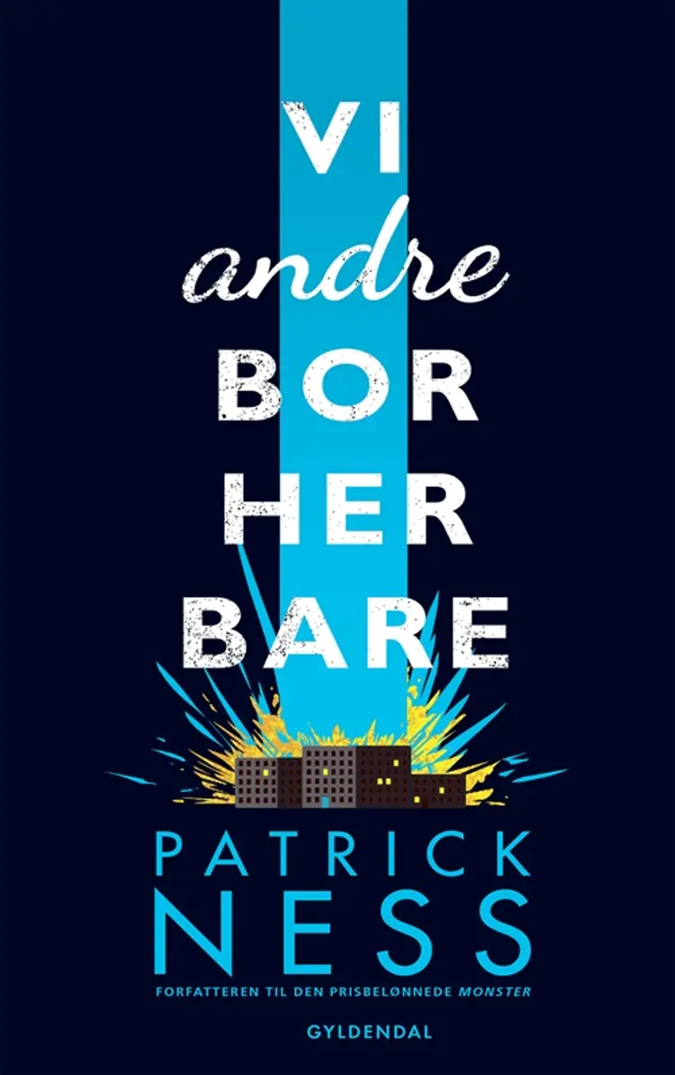 Vi andre bor her bare af Patrick Ness