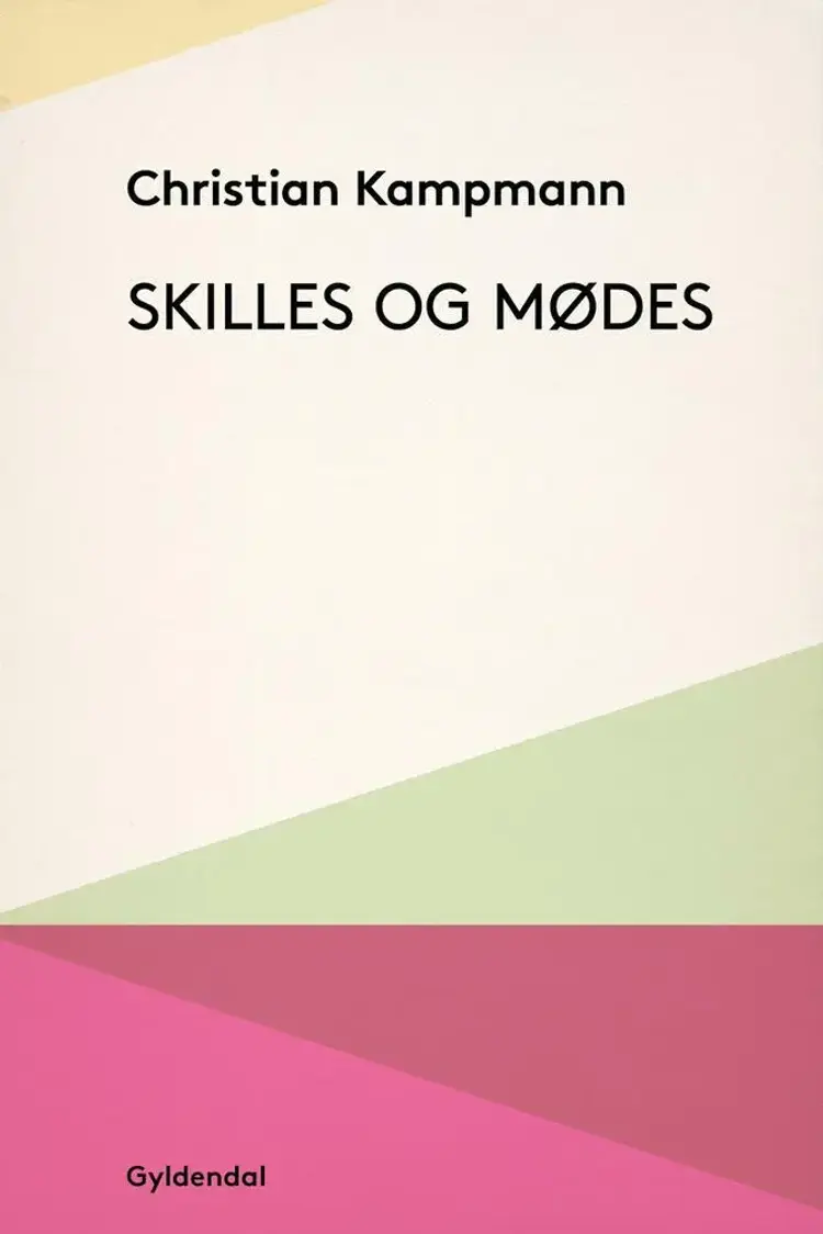 Skilles og mødes af Christian Kampmann