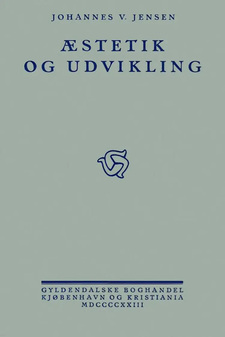 Æstetik og udvikling af Johannes V. Jensen