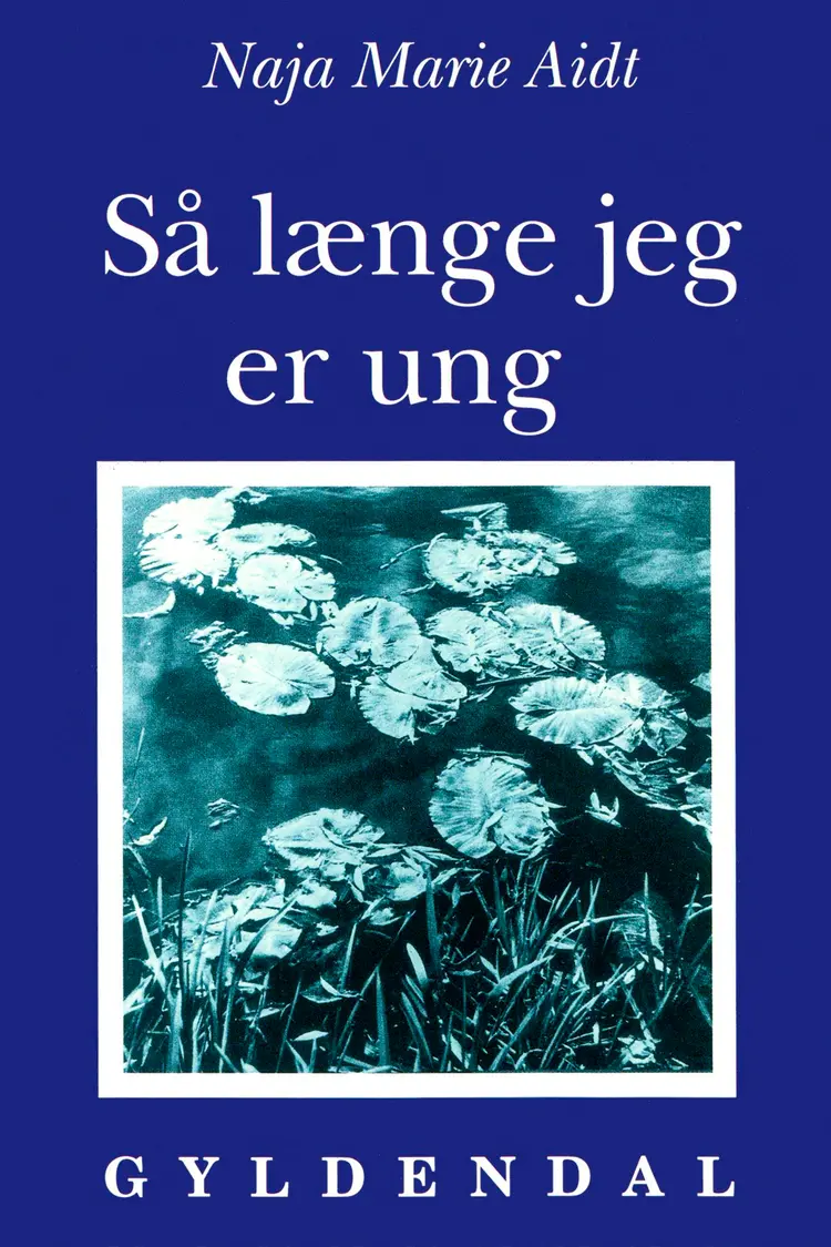 Så længe jeg er ung af Naja Marie Aidt