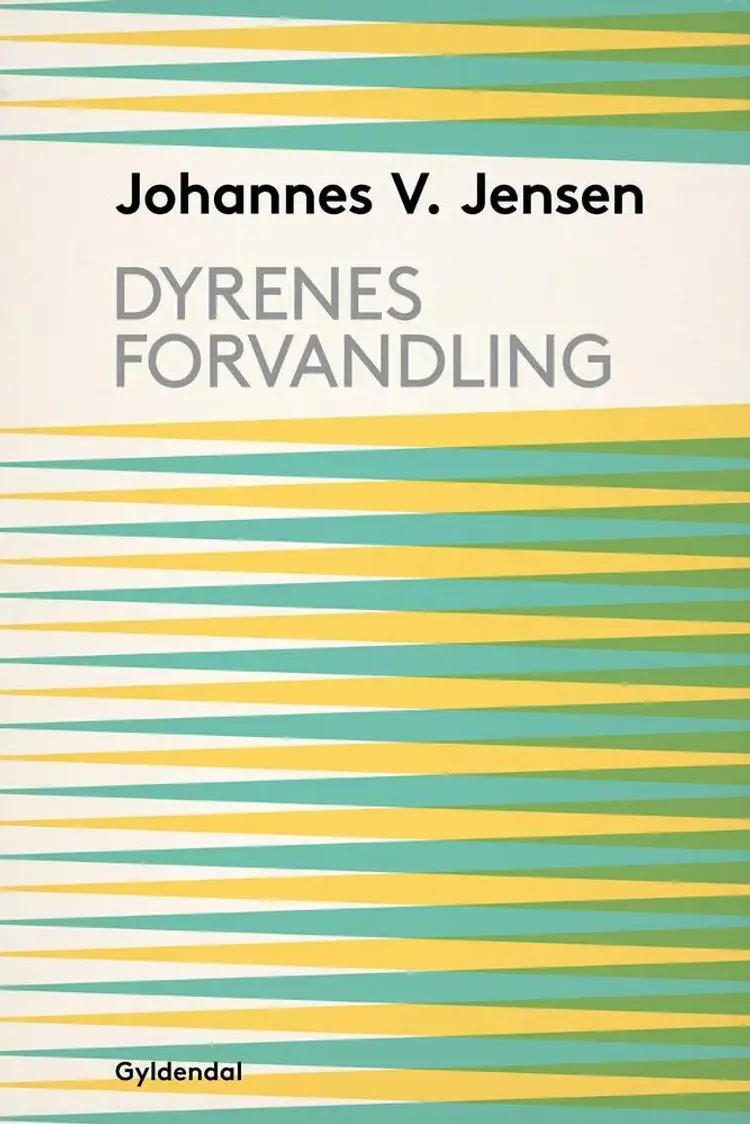 Dyrenes Forvandling af Johannes V. Jensen