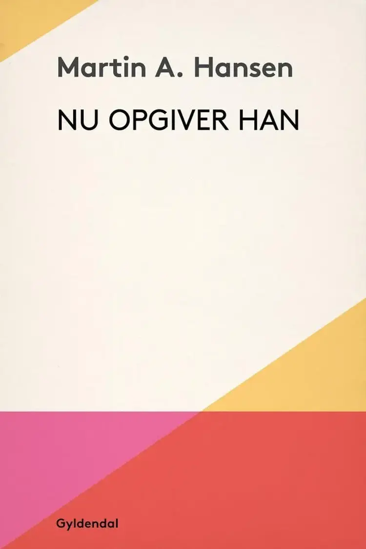 Nu opgiver han af Martin A. Hansen