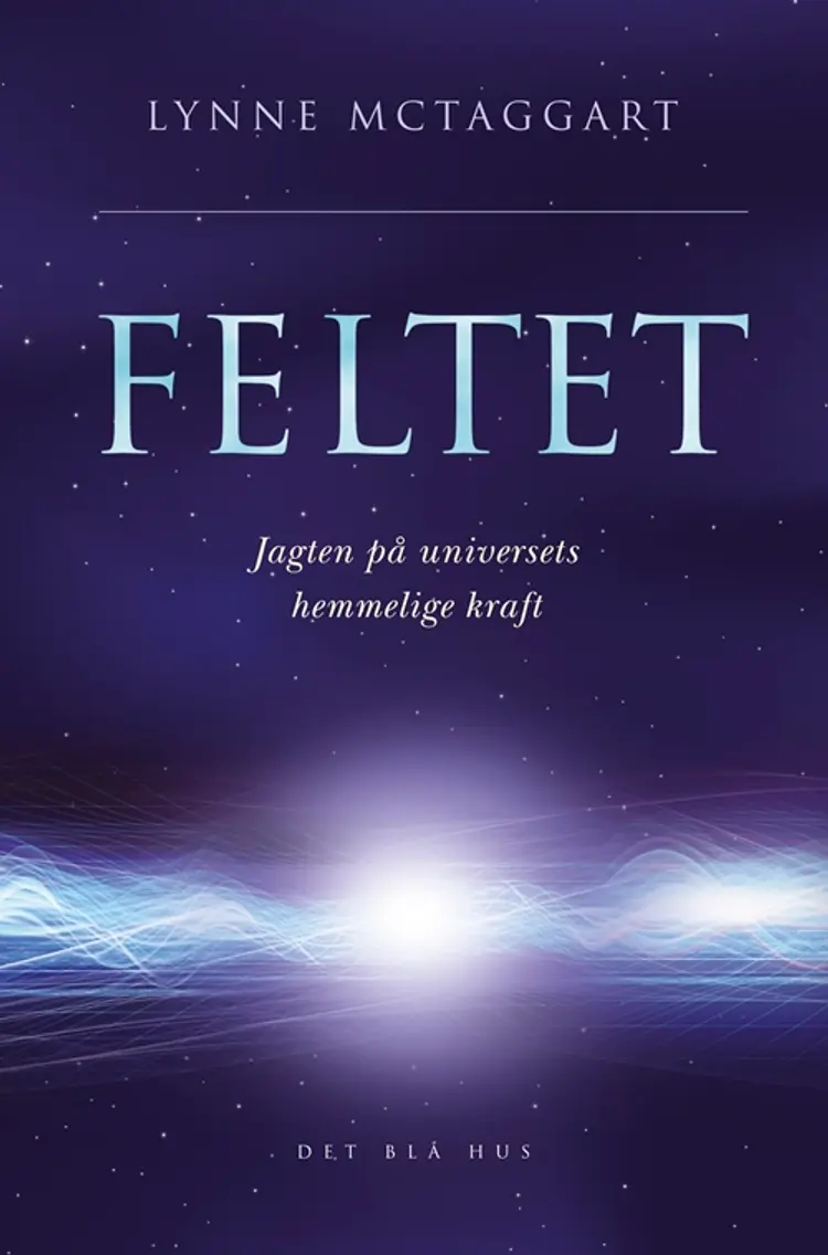 Feltet af Lynne McTaggart