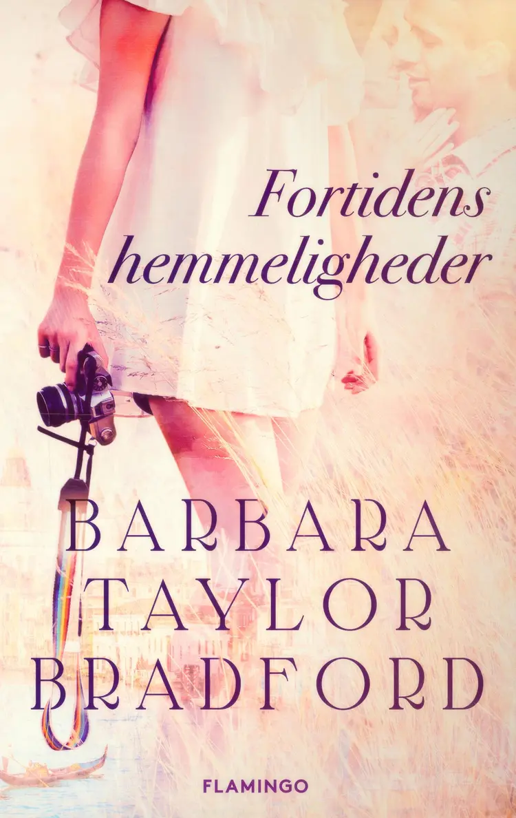 Fortidens hemmeligheder af Barbara Taylor Bradford