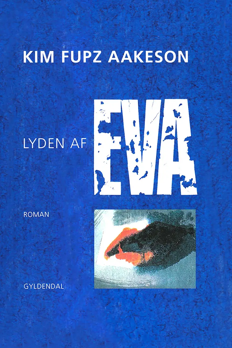 Lyden af Eva af Kim Fupz Aakeson