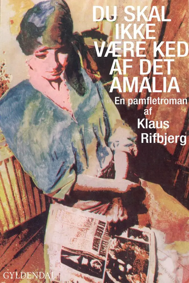 Du skal ikke være ked af det, Amalia af Klaus Rifbjerg