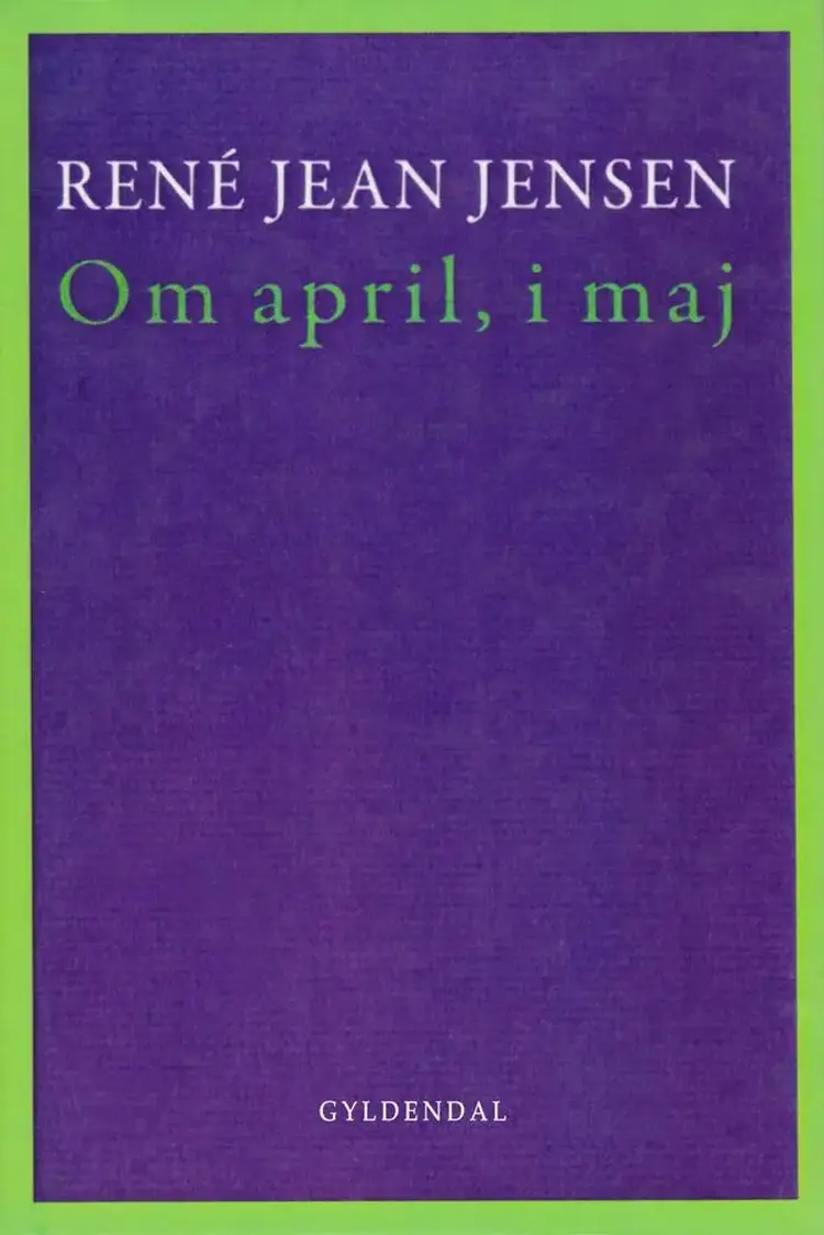 Om april, i maj af René Jean Jensen