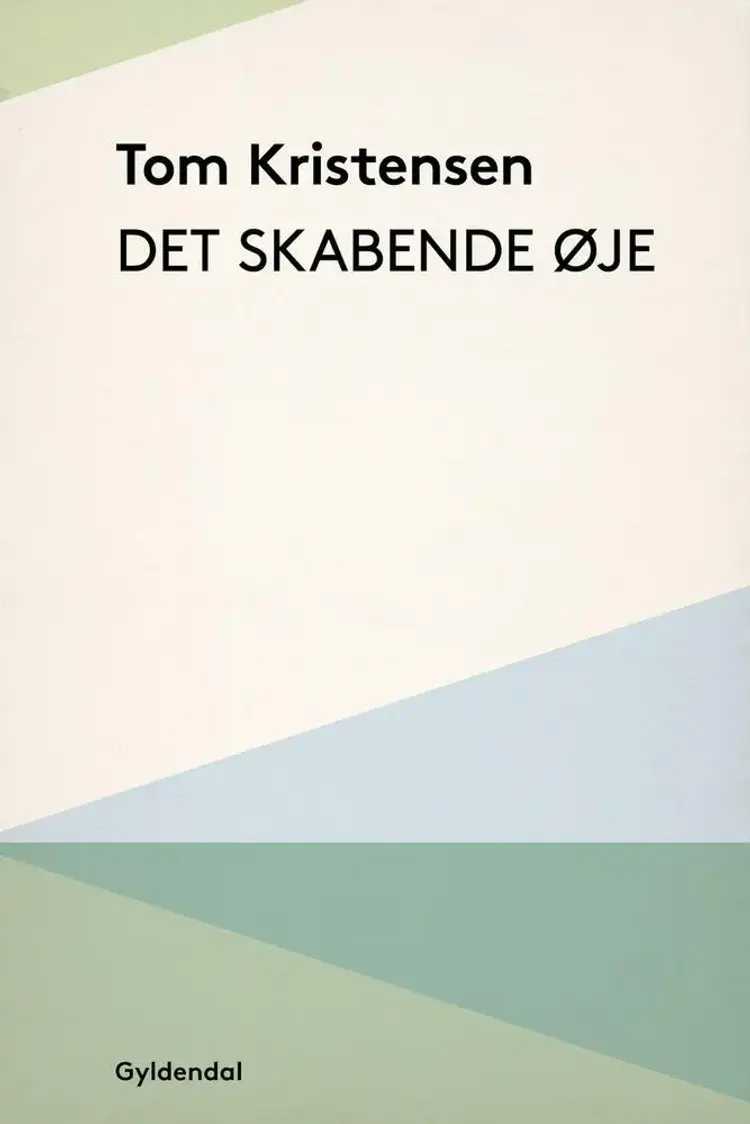 Det skabende Øje af Tom Kristensen
