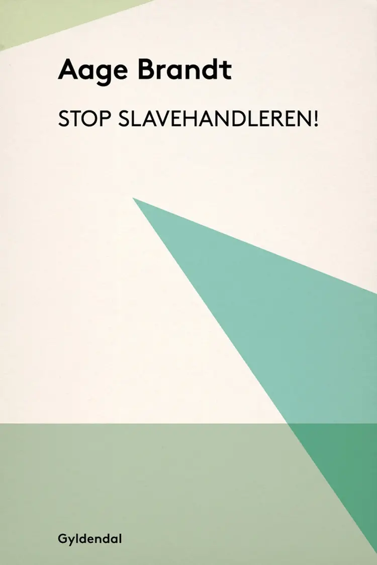 Stop slavehandleren! af Aage Brandt
