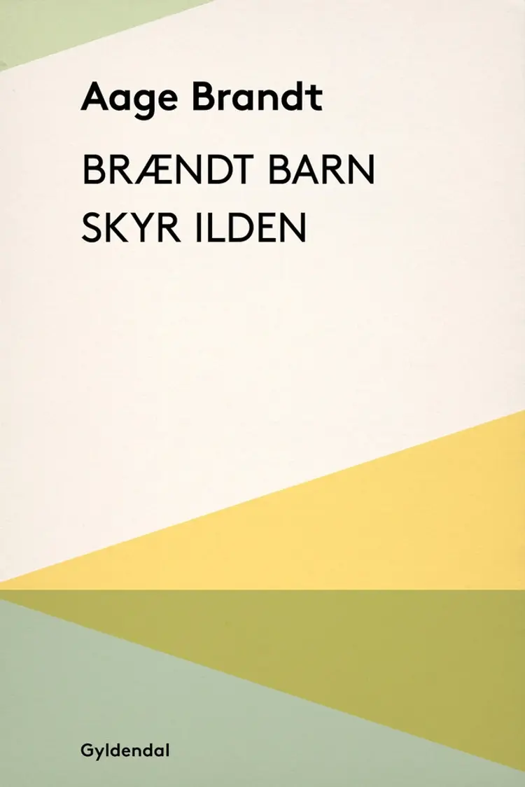 Brændt barn skyr ilden af Aage Brandt