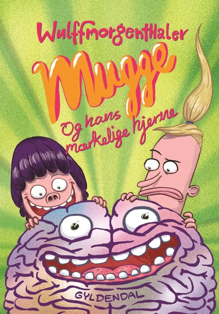 Mugge og hans mærkelige hjerne af Wulffmorgenthaler