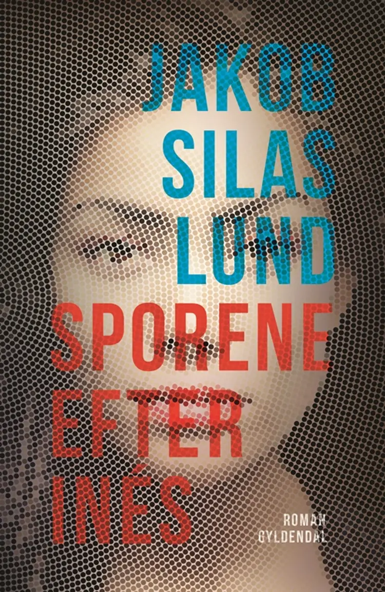 Sporene efter Inés af Jakob Silas Lund
